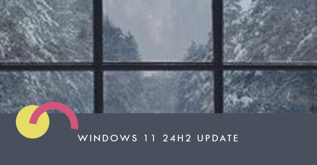 Windows 11 24H2 Update A Glimpse into Microsoft's Big Fall Upgrade